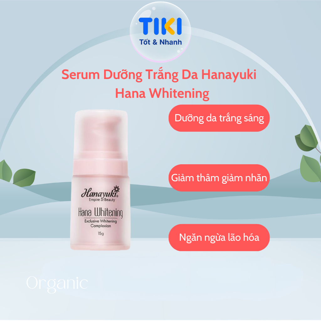 Serum Dưỡng Da Căng Bóng Hana Whitening Hanayuki Chính Hãng Serum Dưỡng Ẩm Mờ Thâm Ngừa Lão Hóa 15g &amp; 30g