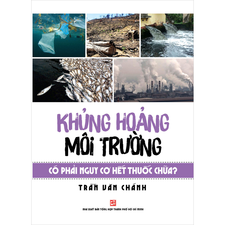 Khủng Hoảng Môi Trường Có Phải Nguy Cơ Hết Thuốc Chữa?