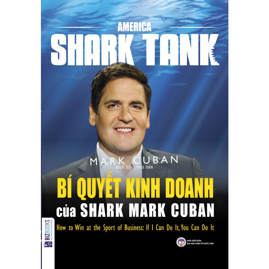 Sách - AMERICA SHARK TANK - Bí quyết kinh doanh của SHARK MARK CUBAN