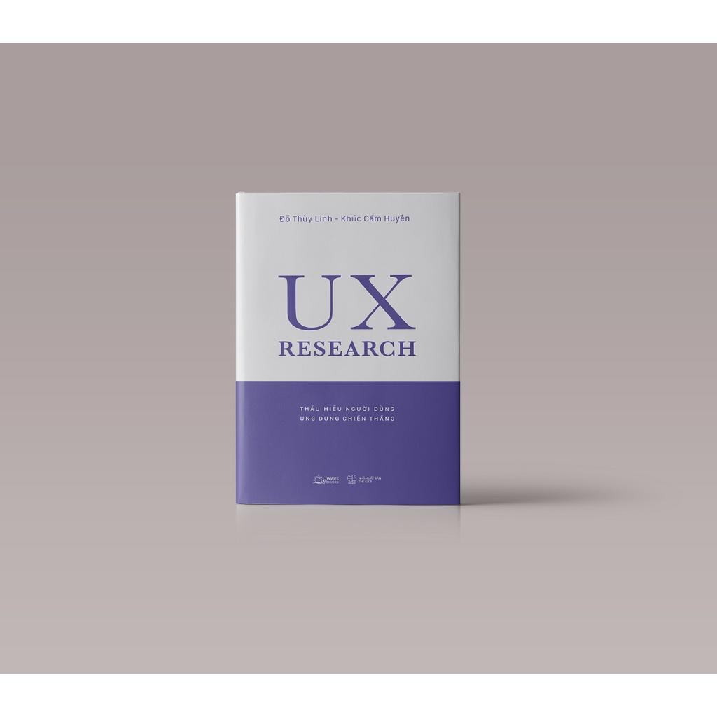 Sách  UX RESEARCH  Thấu Hiểu Người Dùng, Ung Dung Chiến Thắng - Skybooks - BẢN QUYỀN