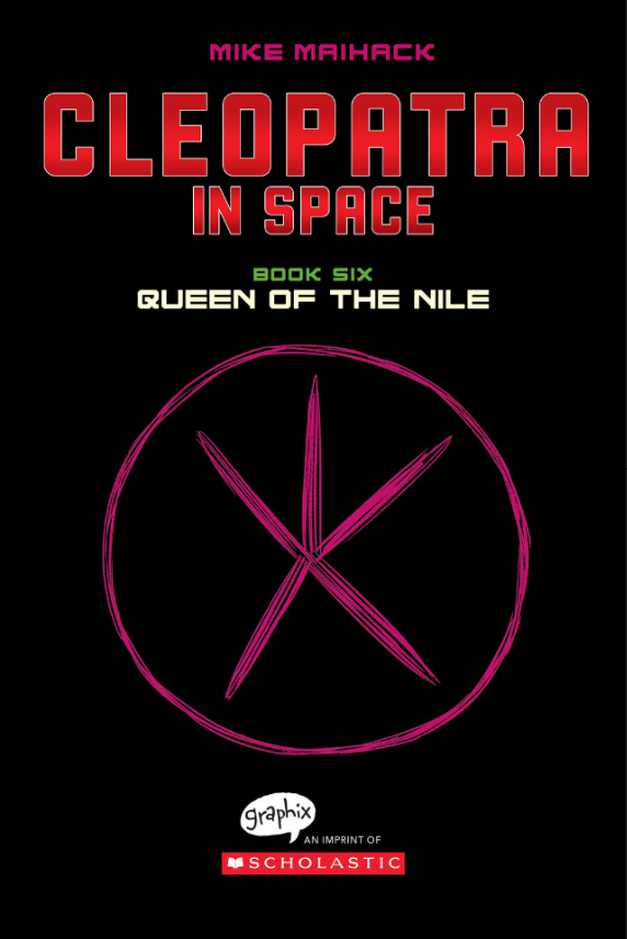 Cleopatra In Space #6: Queen Of The Nile: A Graphic Novel