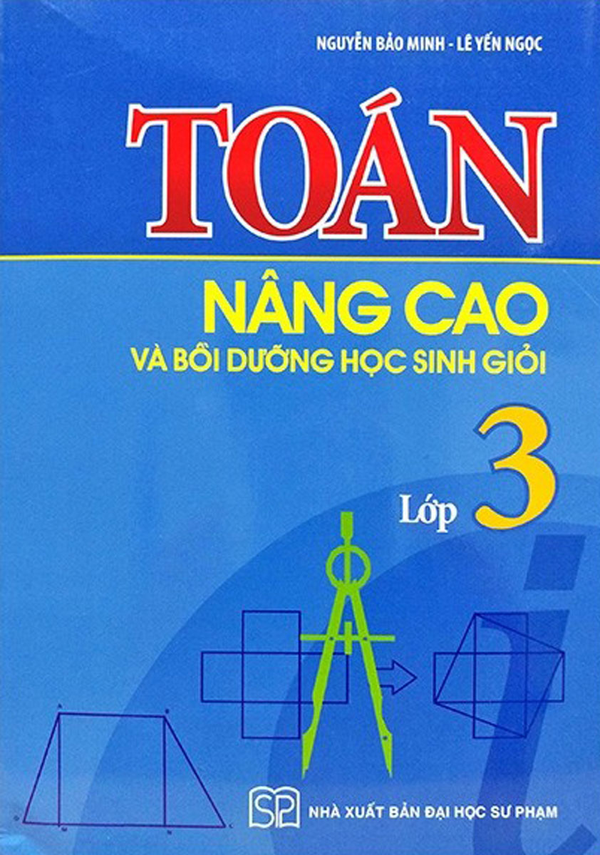 Toán Nâng Cao và Bồi Dưỡng Học Sinh Giỏi Lớp 3(ML)