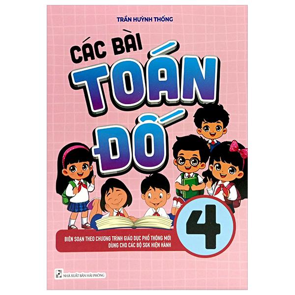 Các Bài Toán Đố 4 (Biên Soạn Theo Chương Trình GDPT Mới)