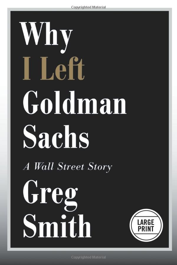 Why I Left Goldman Sachs