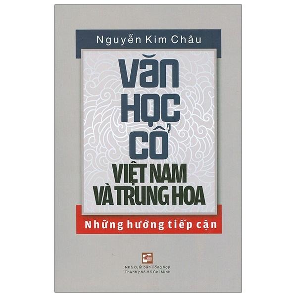 Văn Học Cổ Việt Nam Và Trung Hoa - Những Hướng Tiếp Cận
