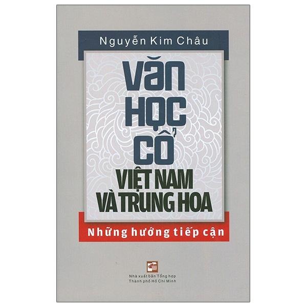 Văn Học Cổ Việt Nam Và Trung Hoa - Những Hướng Tiếp Cận