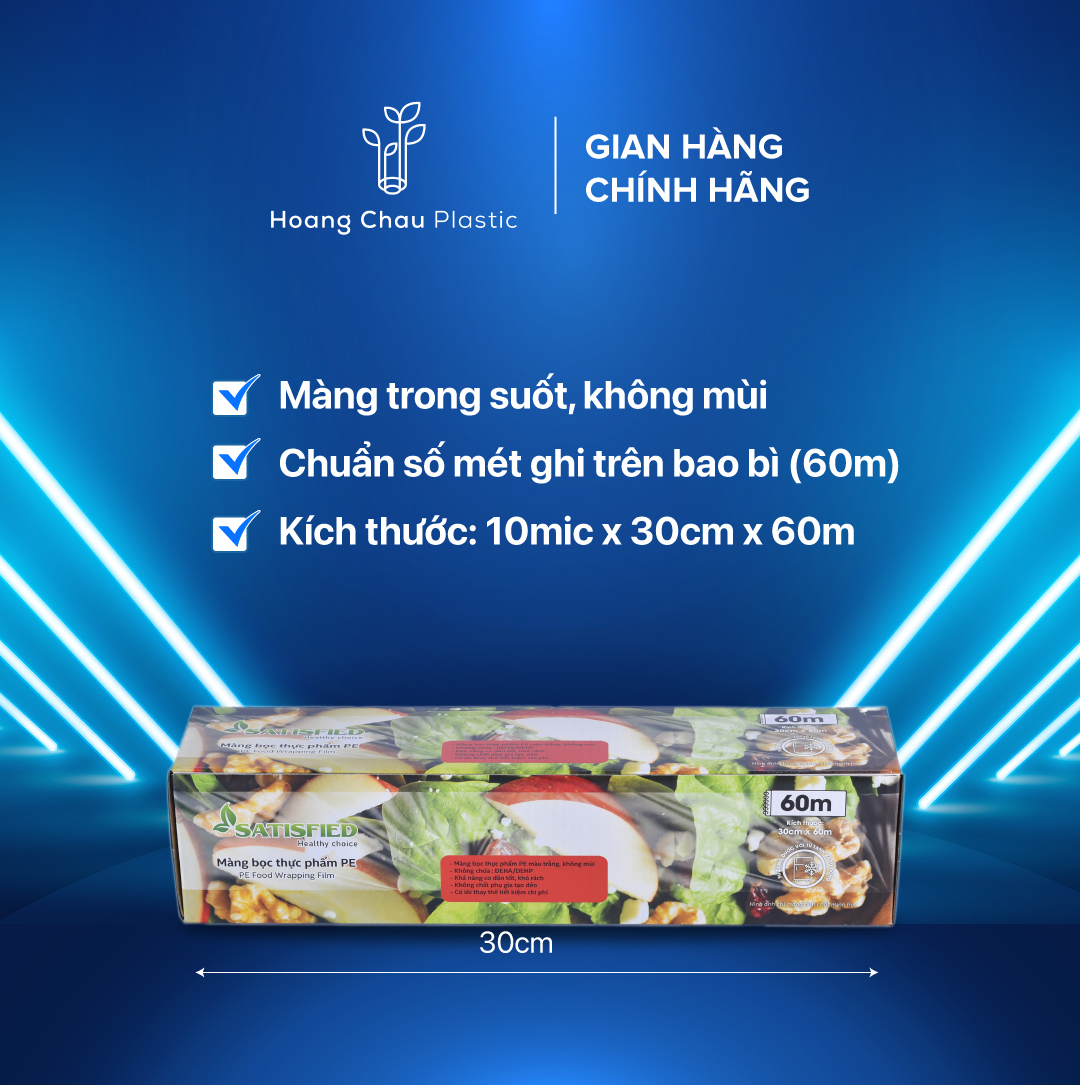 Màng Bọc Thực phẩm Satisfied 60M HOÀNG CHÂU PLASTIC Dùng Được Cho Lò Vi Sóng Có Thể Dùng Lâu Dài Siêu Tiết Kiệm