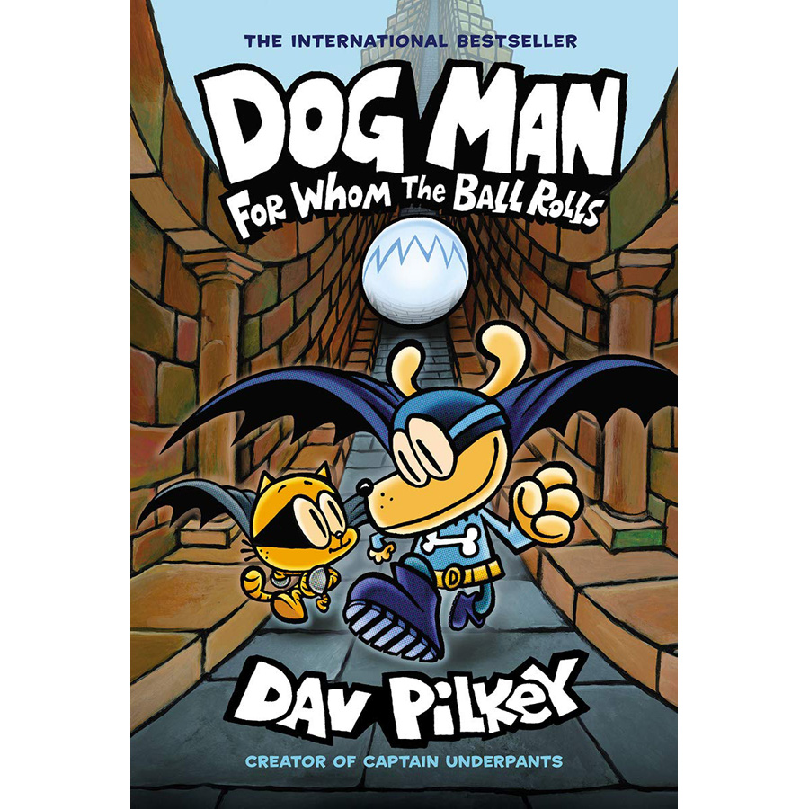 Dog Man #7: For Whom The Ball Rolls