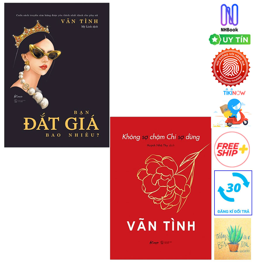 Combo Không Sợ Chậm Chỉ Sợ Dừng  và Bạn Đắt Giá Bao Nhiêu