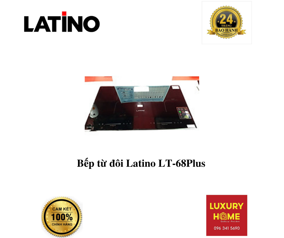 Bếp từ đôi Latino LT-68Plus - HÀNG CHÍNH HÃNG