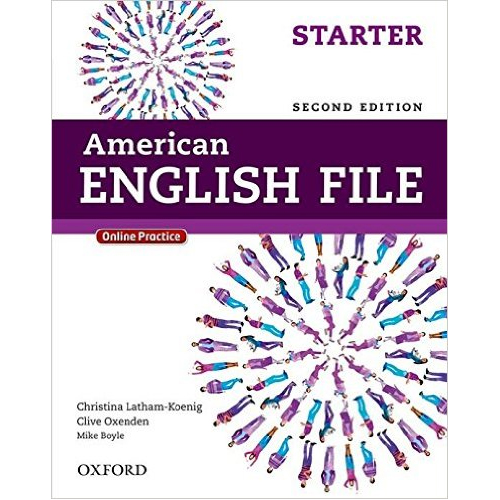 Oxford American English File Starter: Student Book With Oxford Online Skills Program (2 Ed.)