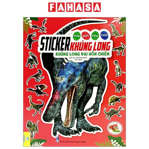 Vừa Học Vừa Chơi - Sticker Khủng Long - Khủng Long Đại Hỗn Chiến