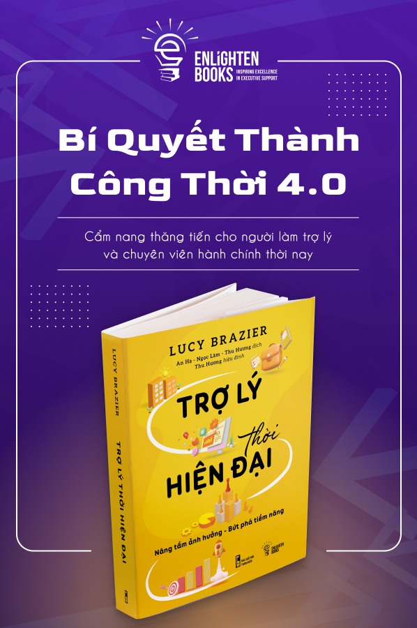 Sách TRỢ LÝ THỜI HIỆN ĐẠI - BÍ QUYẾT THÀNH CÔNG CHO NGƯỜI LÀM TRỢ LÝ &amp; CHUYÊN VIÊN HÀNH CHÍNH THỜI 4.0