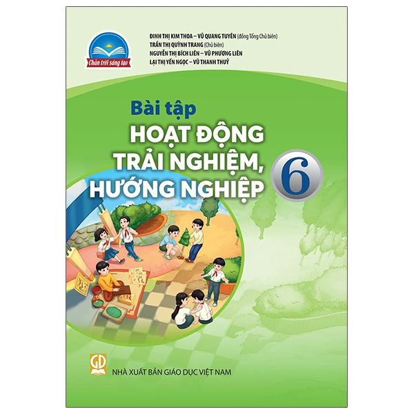 Bài Tập Hoạt Động Trải Nghiệm, Hướng Nghiệp 6 (Chân Trời Sáng Tạo) (2023)