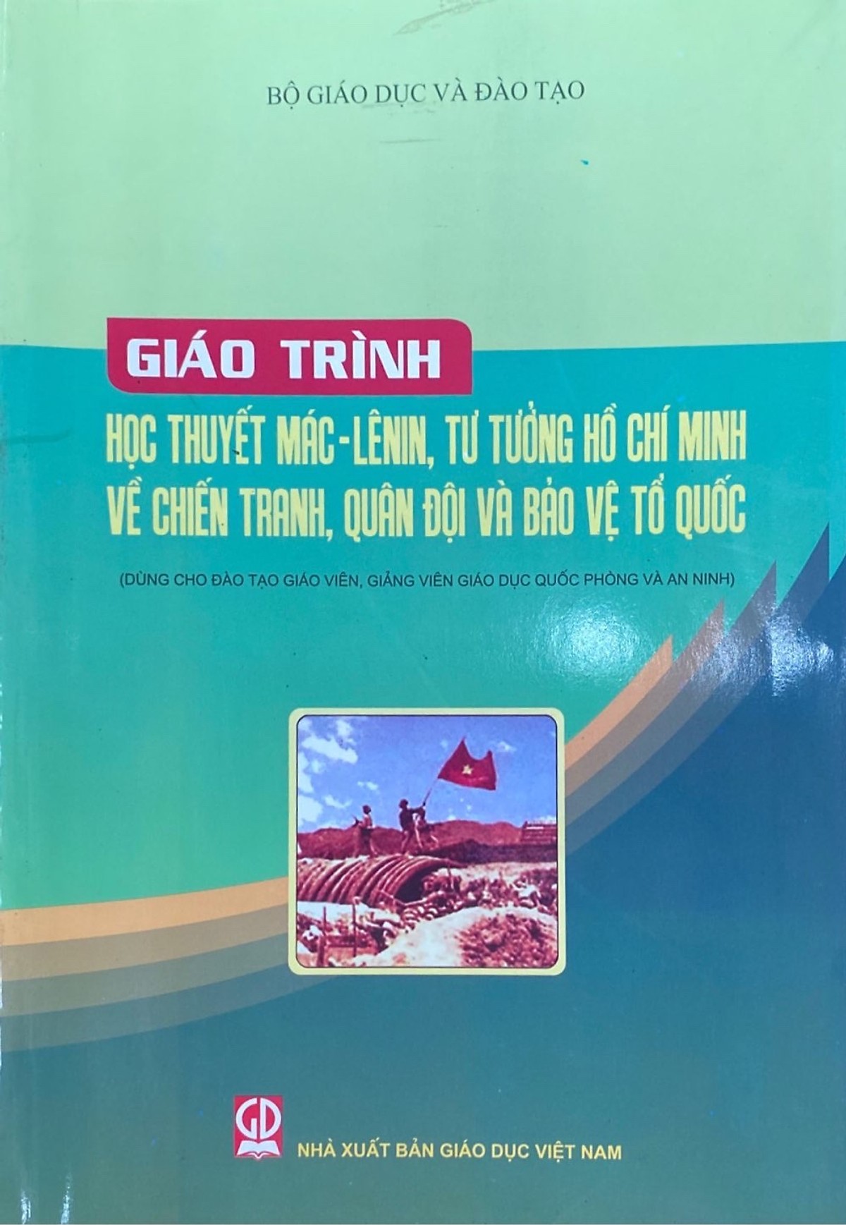 Giáo trình Học thuyết Mác - Lênin, tư tưởng Hồ Chí Minh về chiến tranh, quân đội và bảo vệ Tổ quốc