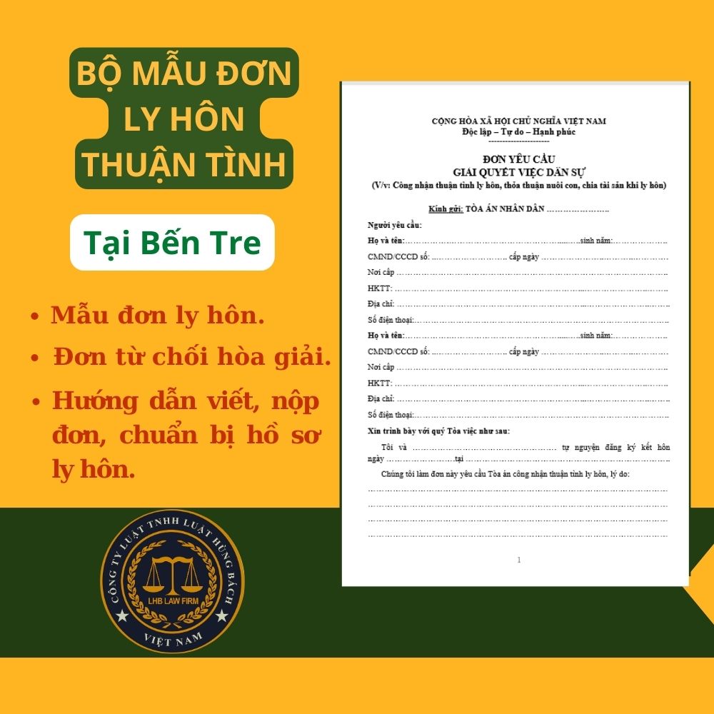 BỘ MẪU ĐƠN LY HÔN THUẬN TÌNH TÒA ÁN TẠI TỈNH BẾN TRE + TÀI LIỆU LUẬT SƯ HƯỚNG DẪN CHI TIẾT