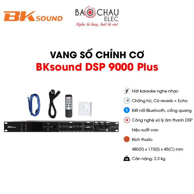 Vang Số Karaoke BKSound DSP 9000 Plus  Chỉnh Cơ, Chống Hú - Hát Karaoke Nghe Nhạc Hay - hàng chính hãng