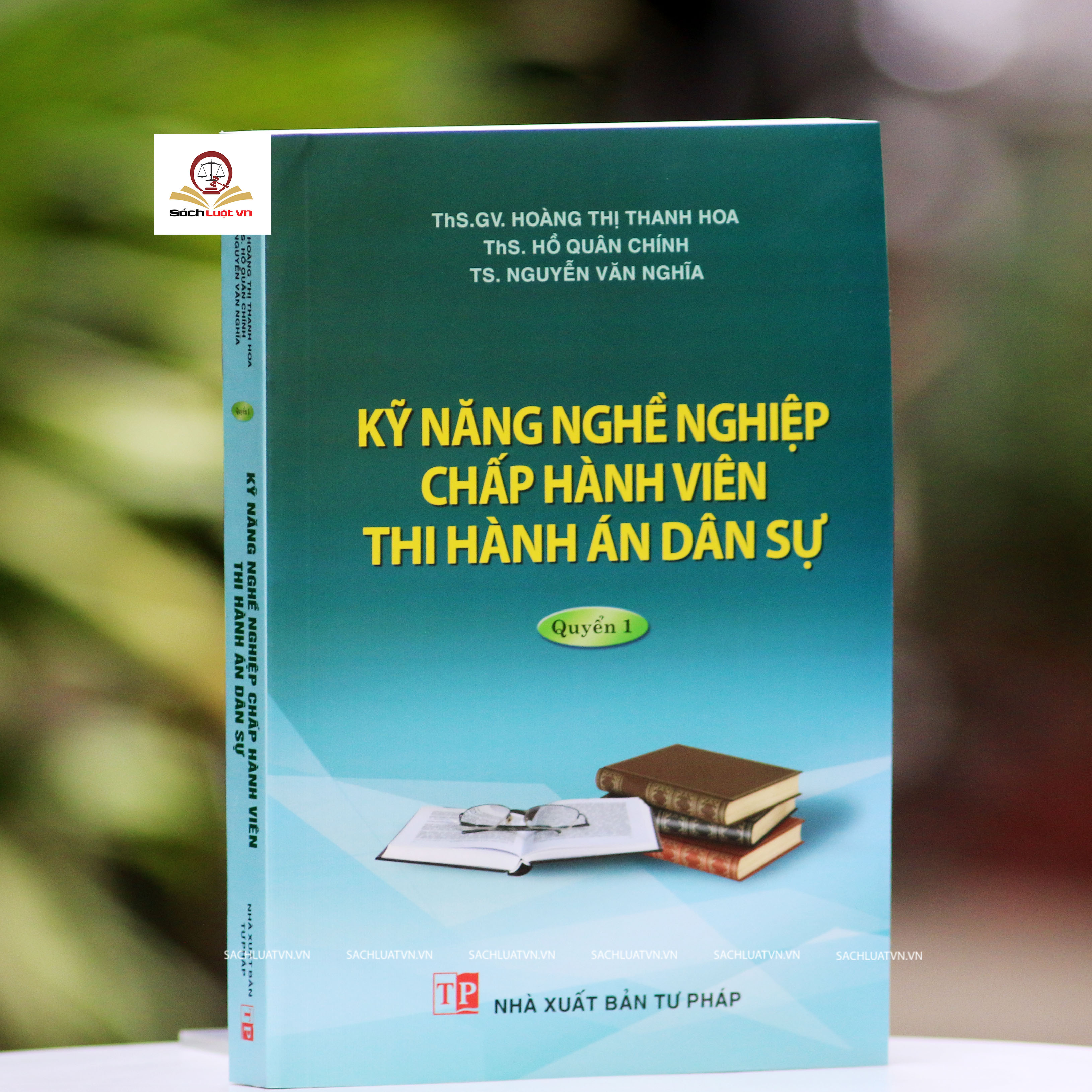 Kỹ năng nghề nghiệp Chấp hành viên thi hành án dân sự (Quyển 1)