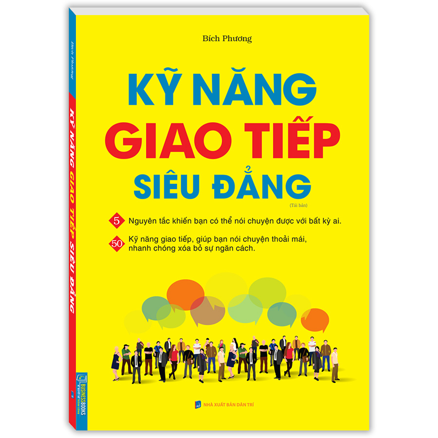 Kỹ Năng Giao Tiếp Siêu Đẳng (Bìa Mềm) - Tái Bản