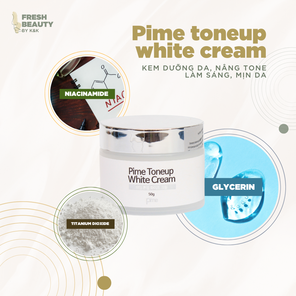 Kem dưỡng da nâng tone nhẹ Pime Toneup White Cream dưỡng ẩm, hỗ trợ sáng da, làm mờ thâm nám 50g