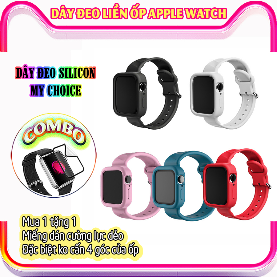 Dây Đeo liền ốp dành cho Apple Watch 7/6/5/4/3/2/1 size 38/40/41/42/44/45mm silicon my choice - nhiều màu (tặng cường lực dẻo theo size)