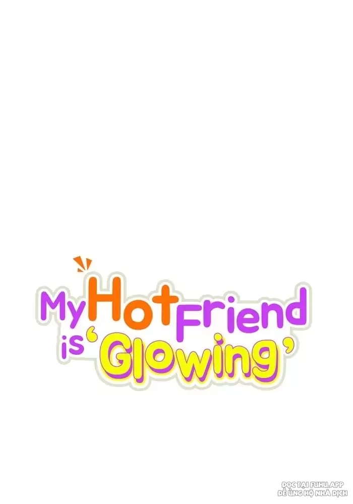anh bạn của tôi đang phát sáng kìa ! chapter 15 19