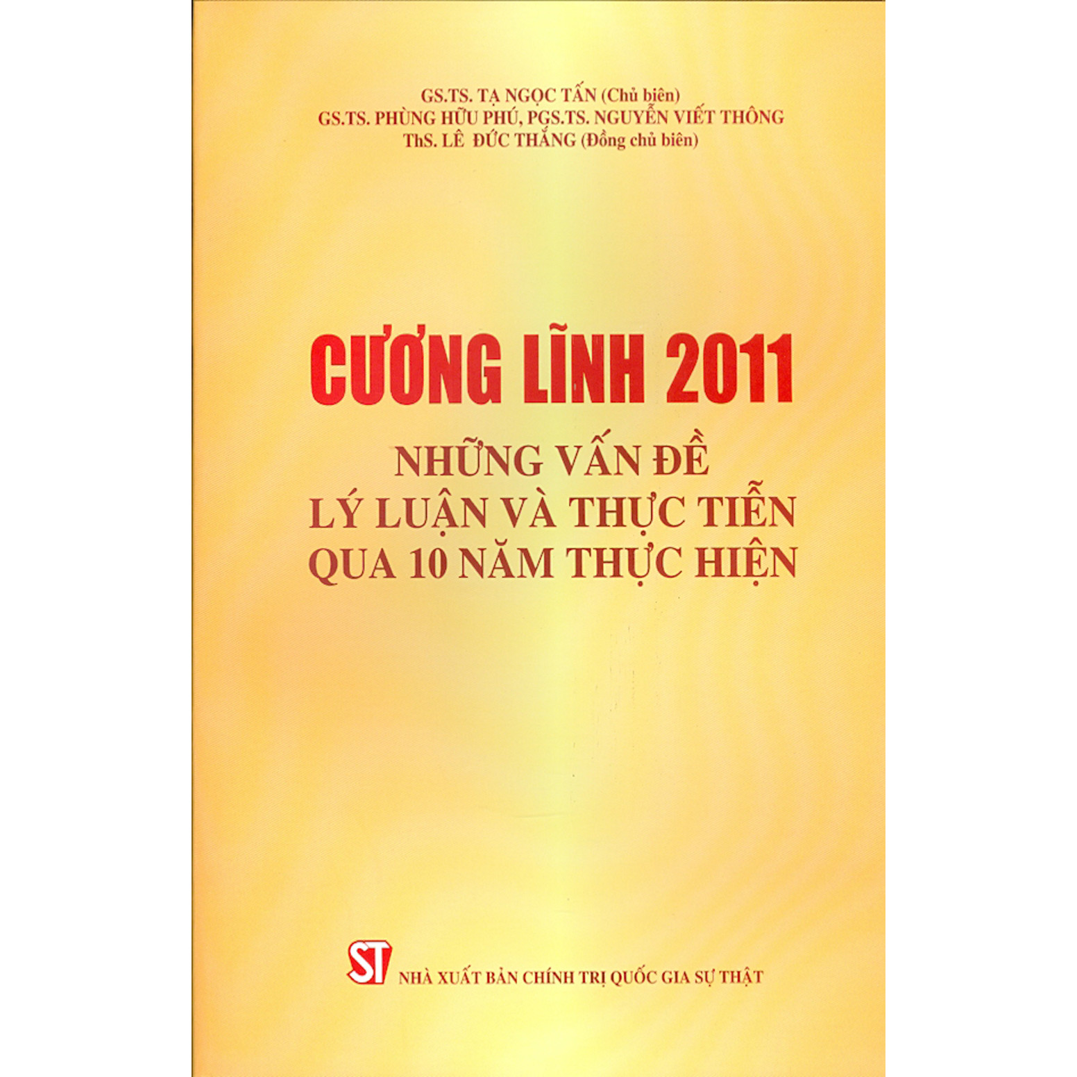 Cương Lĩnh 2011 - Những Vấn Đề Lý Luận Và Thực Tiễn Qua 10 Năm Thực Hiện