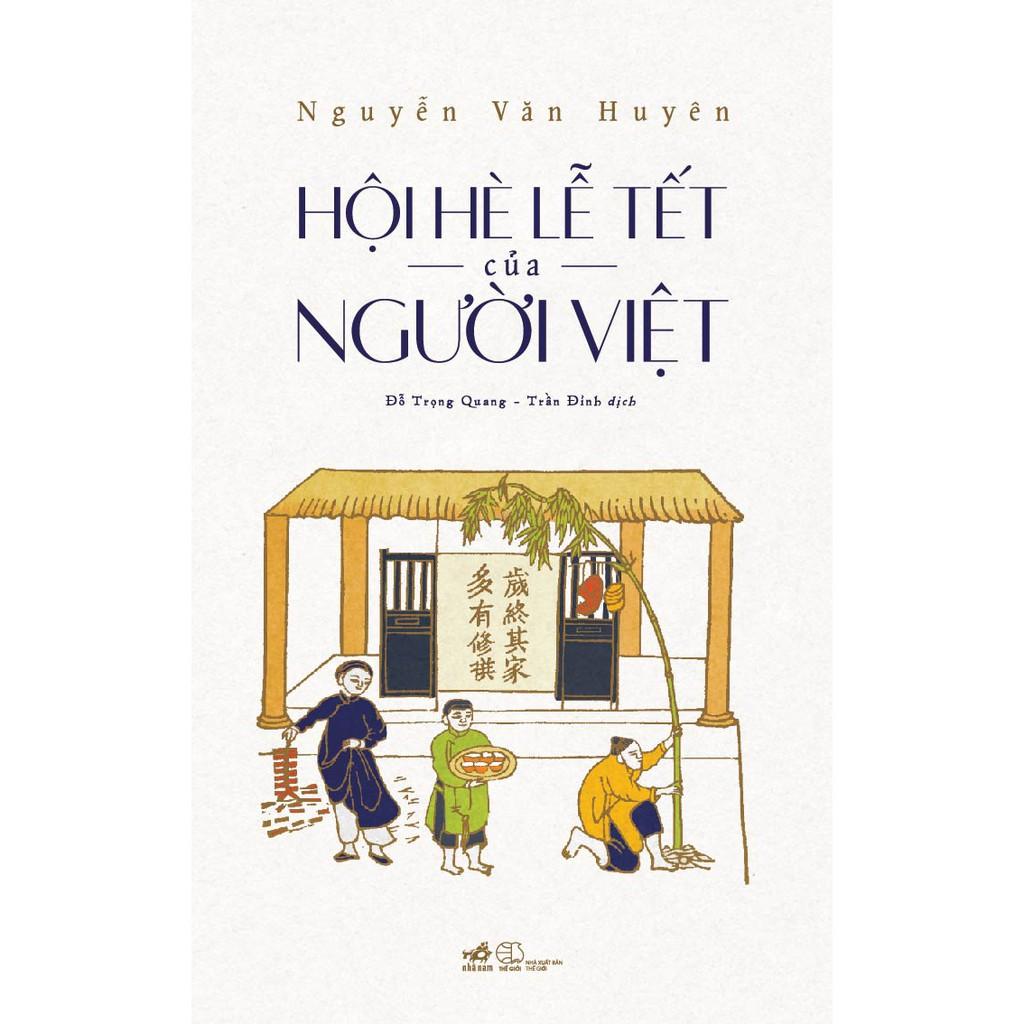 Sách Hội hè lễ tết của người Việt (TB 2020) - Nhã Nam - BẢN QUYỀN