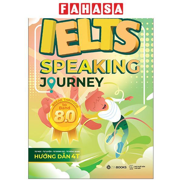 Sách - IELTS Speaking Journey - Break Through To Band 8.0
