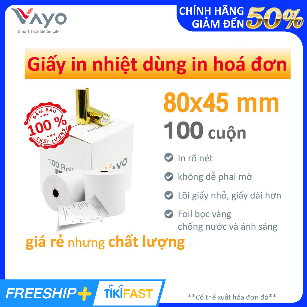 [100 CUỘN] Giấy in nhiệt Giấy in bill VAYO Khổ 80 x 45 mm - In rõ nét - Lõi siêu nhỏ - Hàng chính hãng