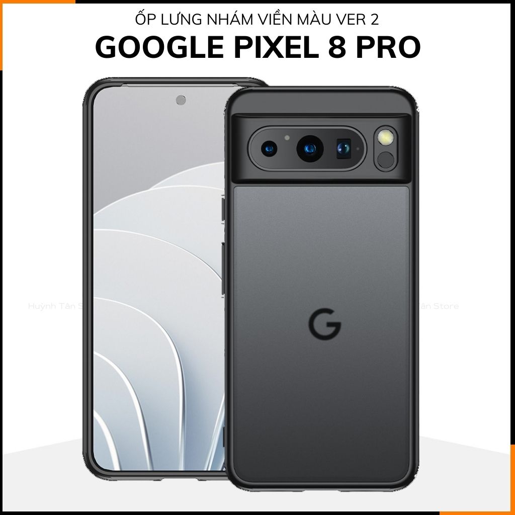 Ốp lưng pixel 8 pro chống sốc chống vân tay NHÁM VIỀN MÀU VER 2 bảo vệ camera phụ kiện