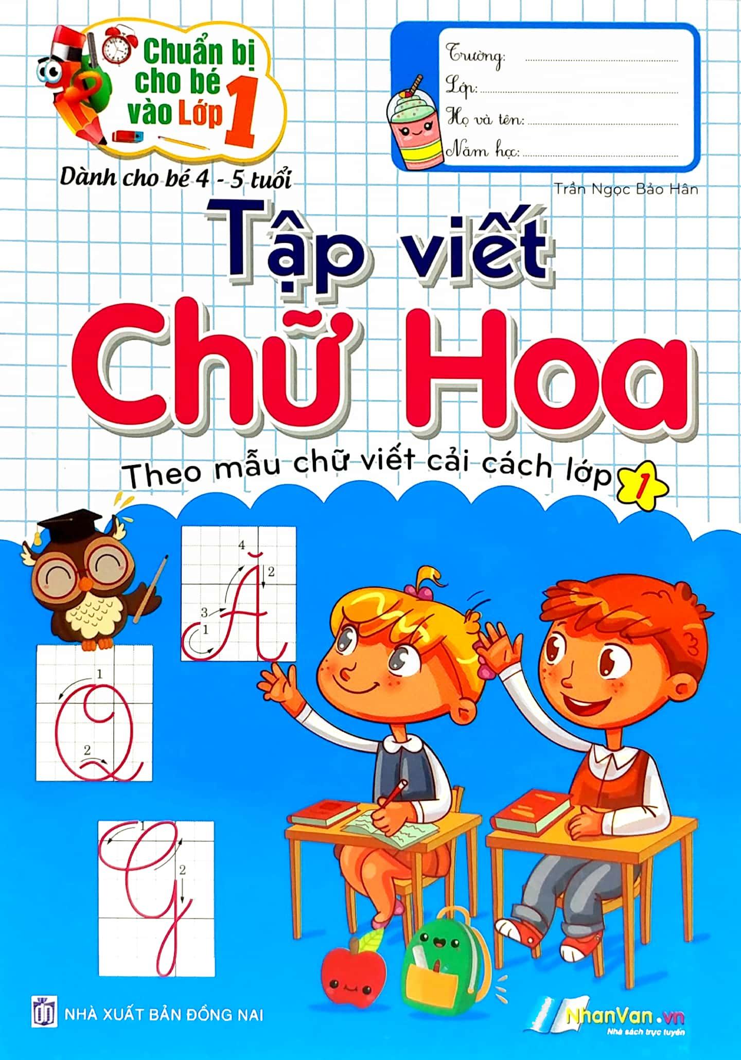 Chuẩn Bị Cho Bé Vào Lớp 1 - Tập Viết Chữ Hoa (Tái Bản)