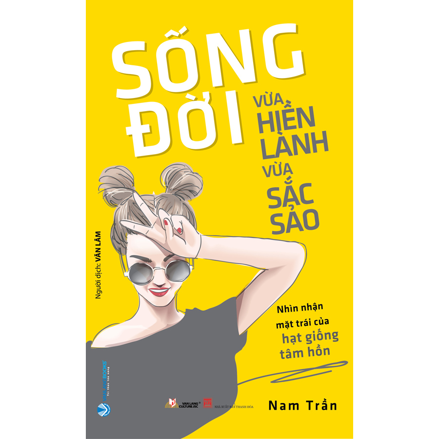 Sống Đời Vừa Hiền Lành Vừa Sắc Sảo