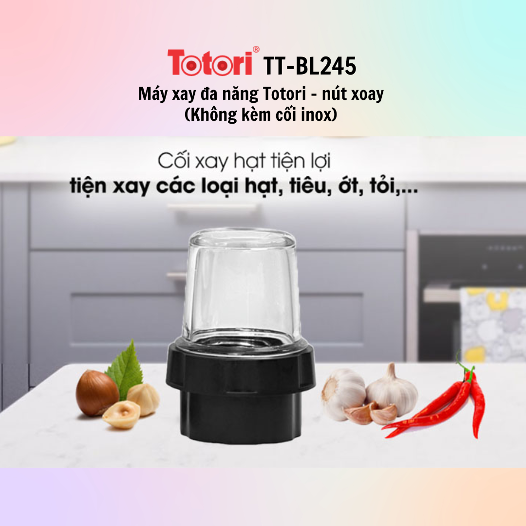 Máy xay đa năng Totori TT-BL345/TT-BL245 - Hàng chính hãng - Bảo hành 12 tháng