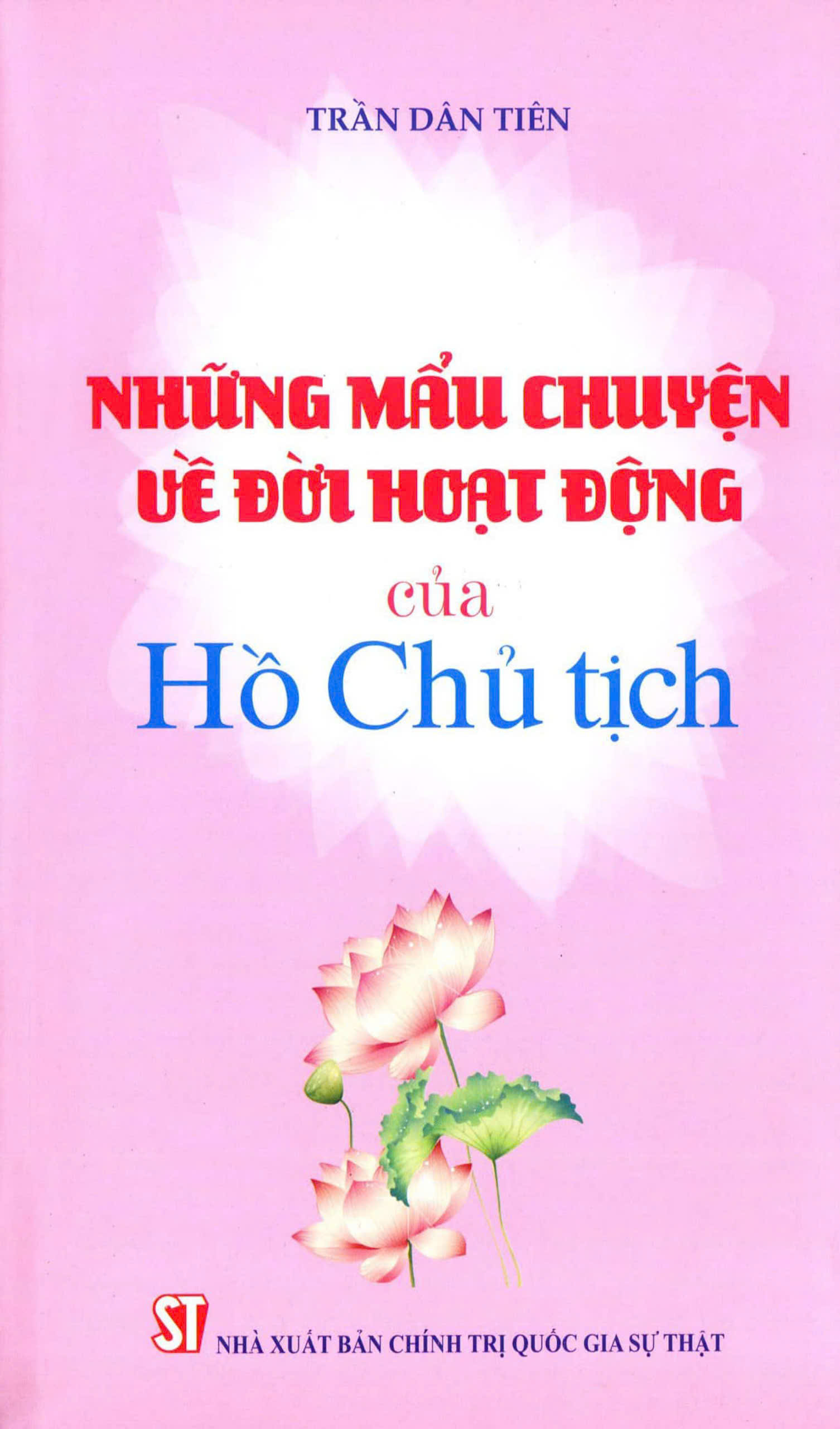 Những mẩu chuyện về đời hoạt động của Hồ Chủ tịch - bản in năm 2024