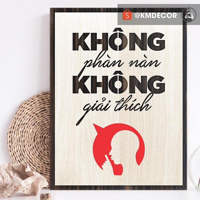 Tranh slogan truyền cảm hứng tạo động lực - Không phàn nàn không giải thích