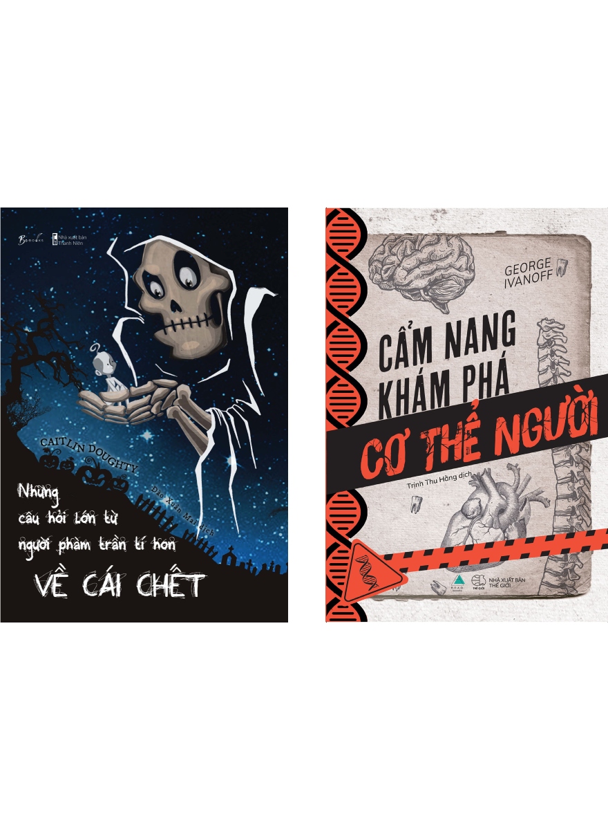 Combo Những Câu Hỏi Lớn Từ Người Phàm Trần Tí Hon Về Cái Chết + Cẩm Nang Khám Phá Cơ Thể Người _AZ