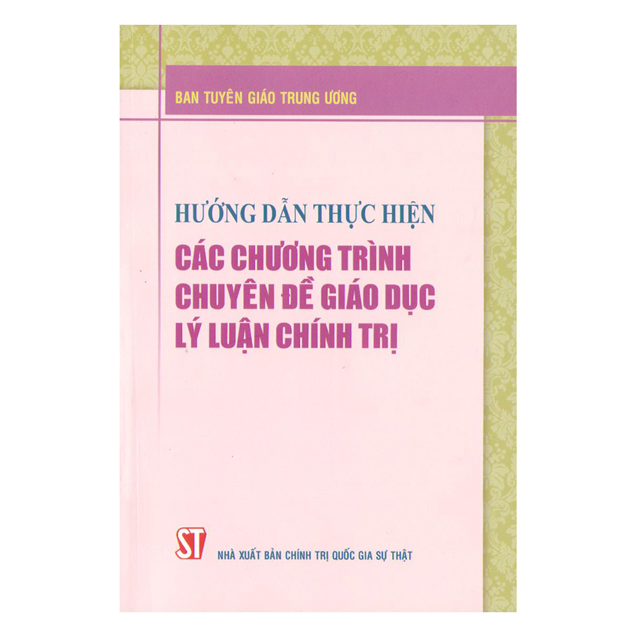 Hướng Dẫn Thực Hiện Các Chương Trình Chuyên Đề Giáo Dục Lý Luận Chính Trị