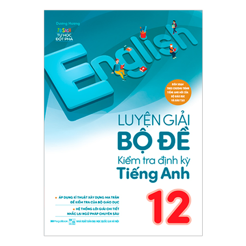 Luyện Giải Bộ Đề Kiểm Tra Định Kỳ Tiếng Anh Lớp 12