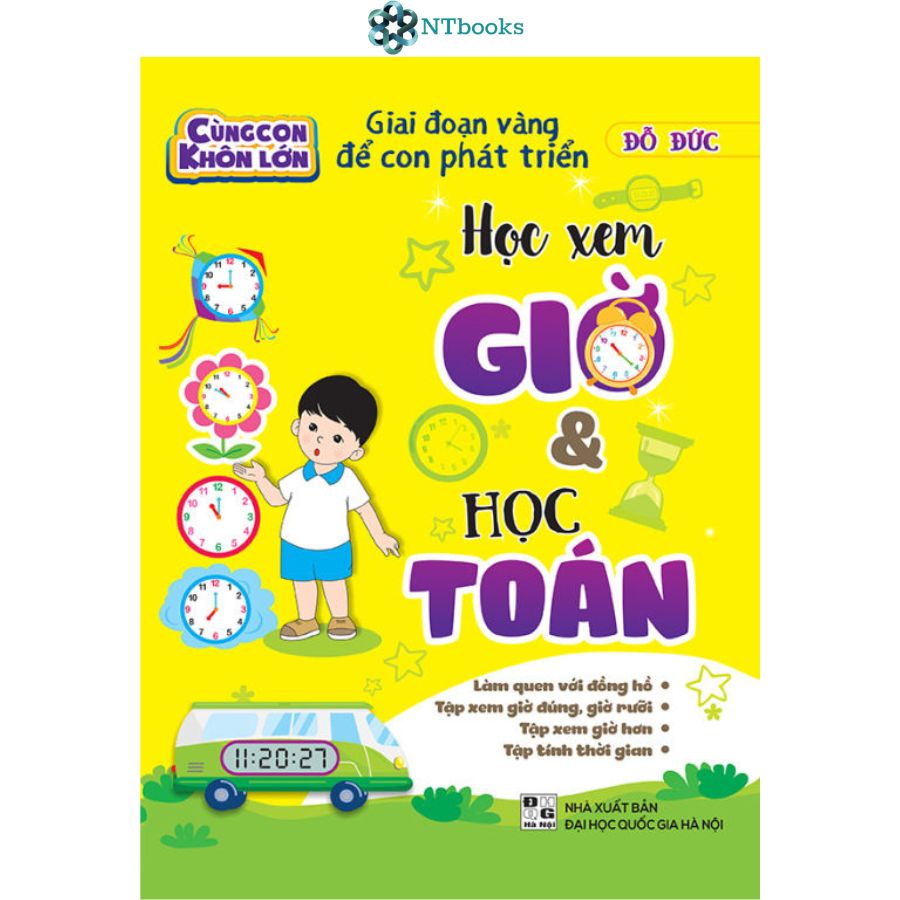 Sách Cùng con khôn lớn - Giai đoạn vàng để con phát triển học xem giờ và học Toán