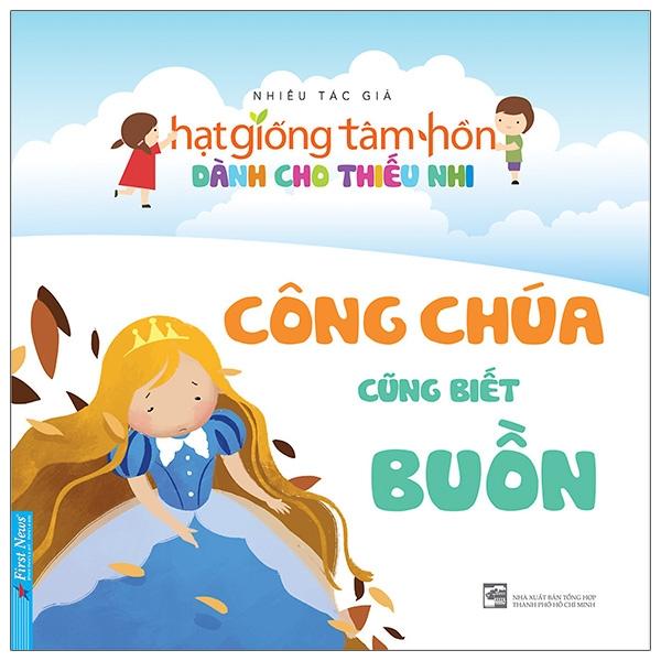 Công Chúa Cũng Biết Buồn (Tái Bản 2020)