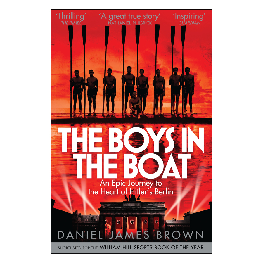 The Boys In The Boat: An Epic Journey to the Heart of Hitler's Berlin (Paperback)