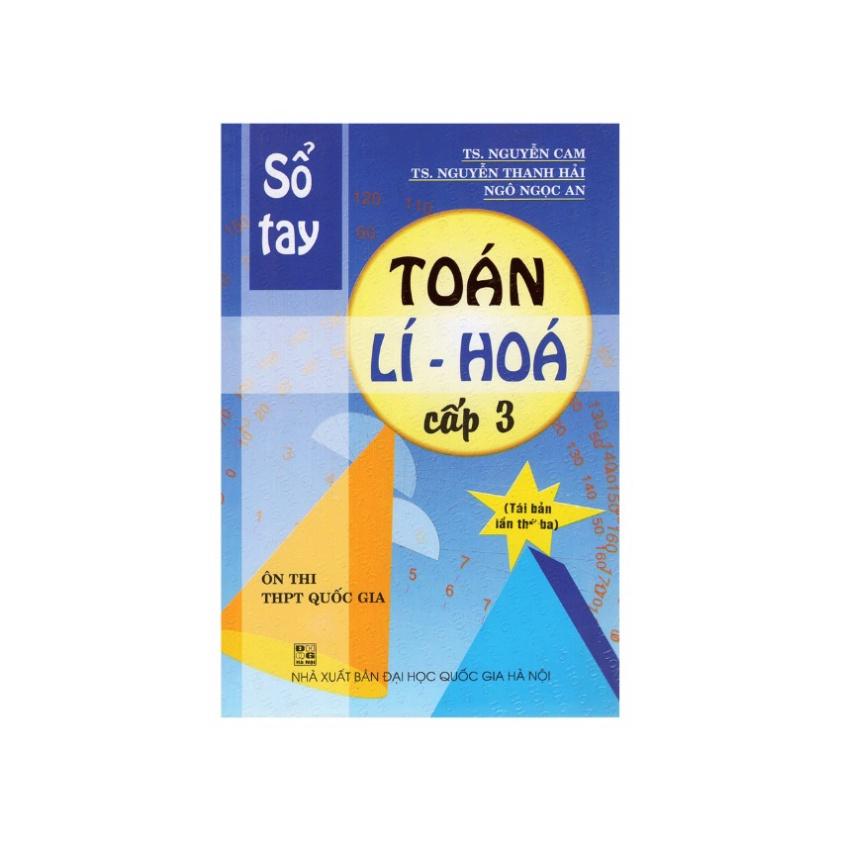 Sách - Sổ Tay Toán , Lí , Hóa Cấp 3