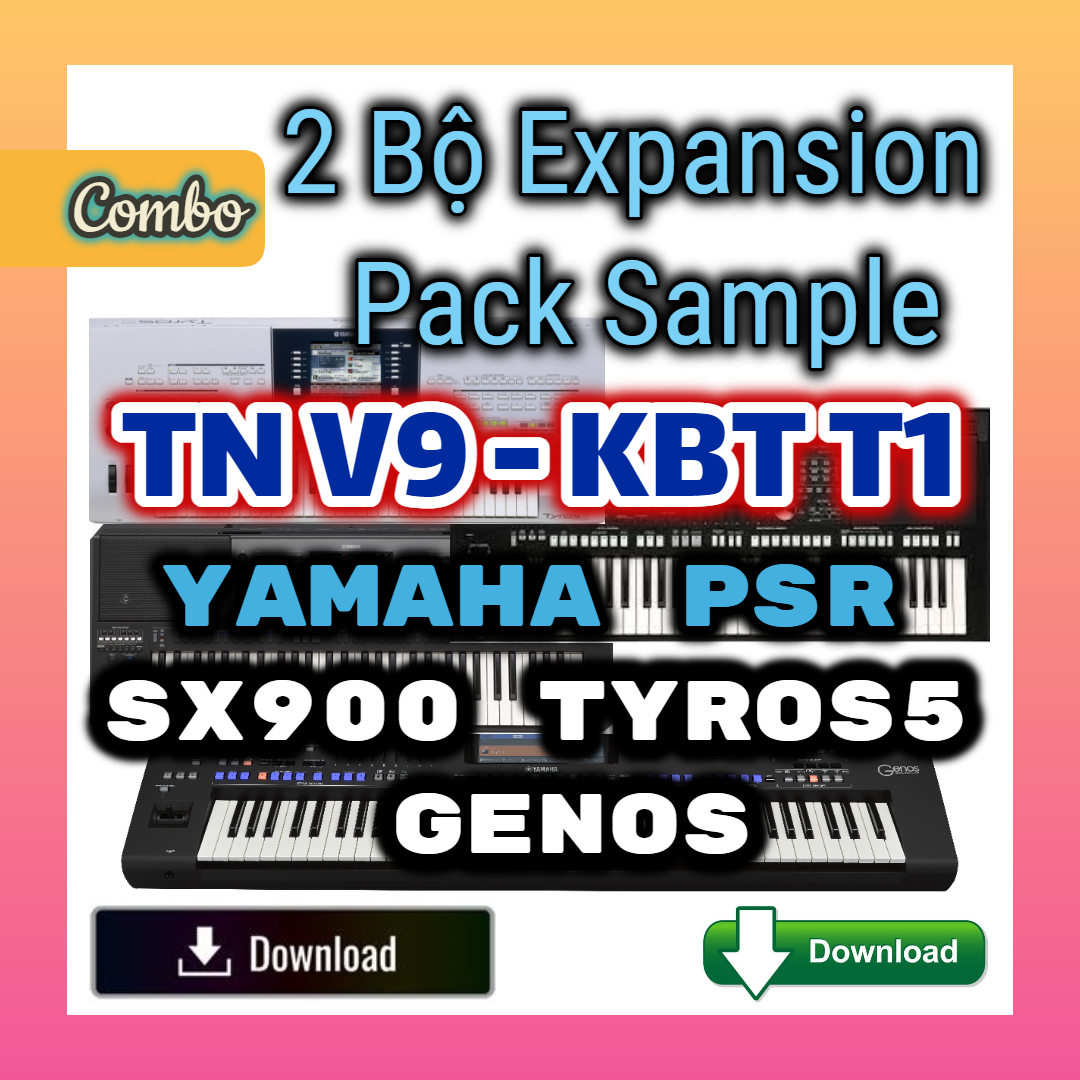 2 Bộ Sample TN V9 Và KBT T1 Dành Cho Các Dòng Đàn SX900 Tyors5 Genos - Download Version