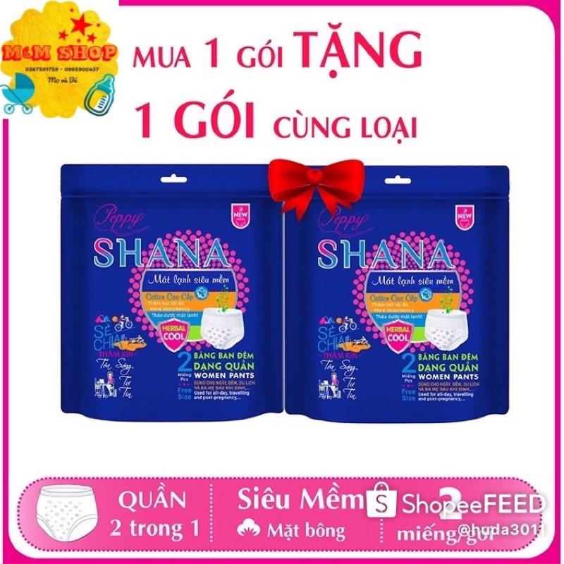 Mua 1 tặng 1 Băng vệ sinh Quần Shana Freesize Siêu mềm Siêu thấm 2 quần/gói