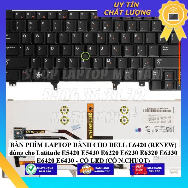 BÀN PHÍM LAPTOP dùng cho DELL E6420 dùng cho Latitude E5420 E5430 E6220 E6230 E6320 E6330 E6420 E6430 - CÓ LED  - Hàng nhập khẩu  MIKEY2708