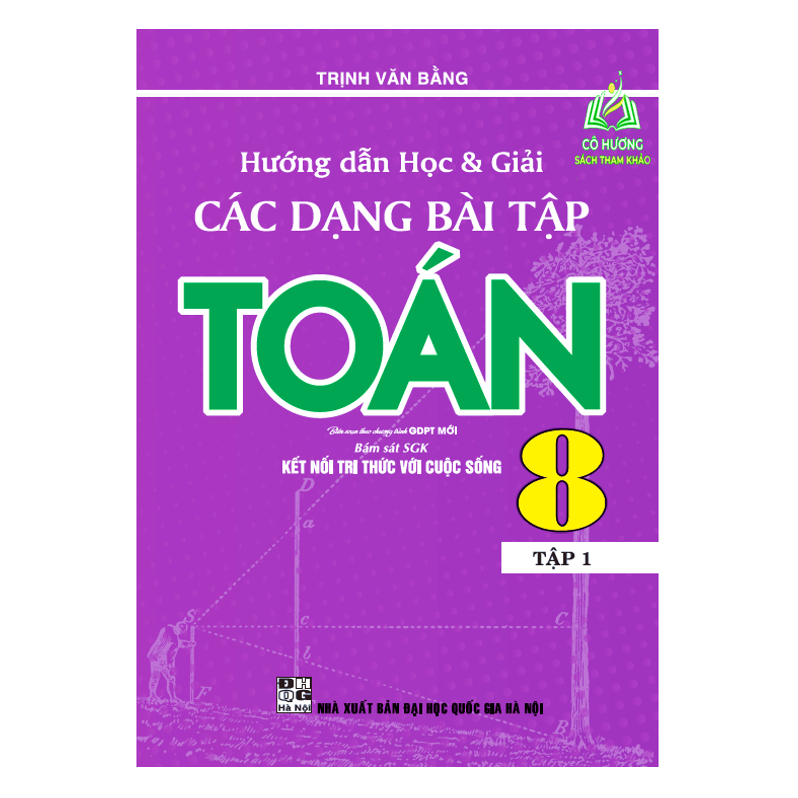 Sách - Hướng dẫn học và giải các dạng bài tập toán 8 - tập 1