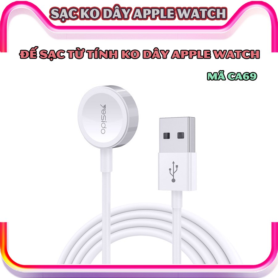 Sạc không dây dành cho đồng hồ thông minh - Dây cáp sạc nam châm dài 1 mét hàng chính hãng Yesido dành cho Apple Watch Series 1/2/3/4/5/6/Se_CA69