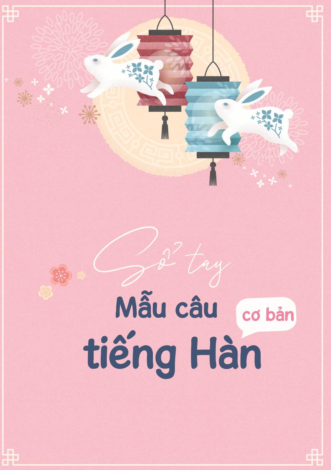 Sách - Sổ Tay Mẫu Câu Cơ Bản Tiếng Hàn - 한국어 기본문형