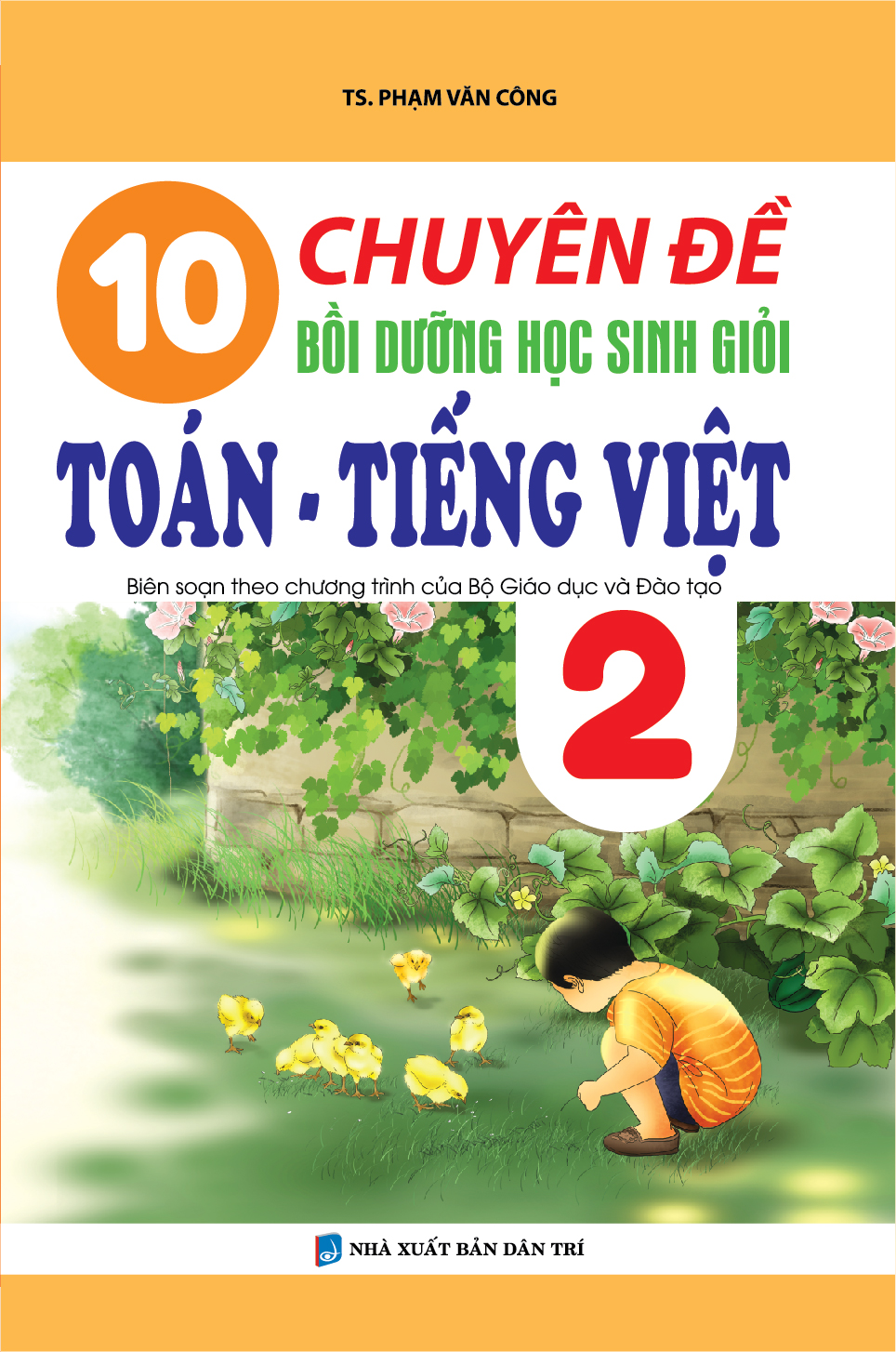 10 Chuyên Đề Bồi Dưỡng Học Sinh Giỏi Toán - Tiếng Việt Lớp 2